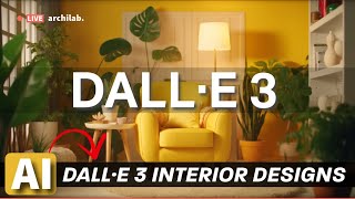 Discover the Future of Interior Design with DALL·E 3 [upl. by Holmen361]