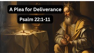 Sun Oct 13 quotA Plea for Deliverancequot Psalm 22111 Sunday School Lesson [upl. by Draw]