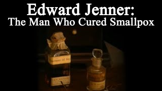 Edward Jenner The Man Who Cured Smallpox [upl. by Duncan387]