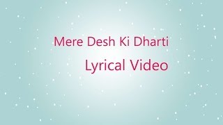 Mere Desh Ki Dharti Lyrical Video  Upkar 1967 [upl. by Prudhoe]