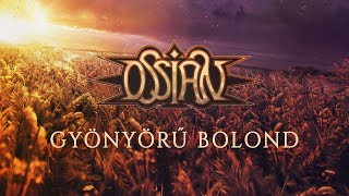 Ossian Gyönyörű Bolond Hivatalos videoklip  Official Music Video  A Reményhozó album [upl. by Nonnag]