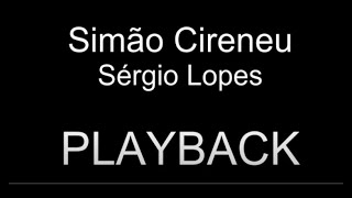 Simão Cirineu  Sérgio Lopes  PLAYBACK [upl. by Sternberg236]