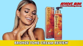 Bronze Tone Cream Review The Numerous Side Effects They Dont Want You To Know Before Buying It [upl. by Silber]