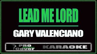 Lead me Lord  Gary V KARAOKE [upl. by Eriuqs24]