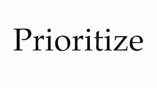 How to Pronounce Prioritize [upl. by Snahc]