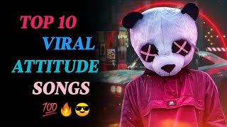 Top 10 Viral Attitude Song  Best Attitude Song  Cassano Music [upl. by Ariuqahs]