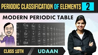 Periodic Classification of Elements 02  Modern Periodic Table  Class 10  NCERT  Udaan [upl. by Redford]