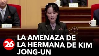 La amenaza de la hermana de Kim JongUn [upl. by Romalda]