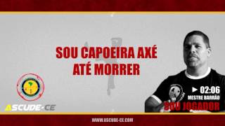 Sou jogador com letra  Mestre Barrao Axé Capoeira [upl. by Valer]