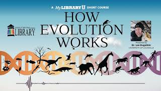 How Evolution Works with Dr Lee Dugatkin  Episode 3 [upl. by Habas991]