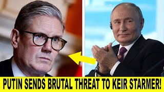 Putin Sends THREAT To Starmer [upl. by Seuqirdor]