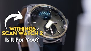 Withings ScanWatch 2 Review  A Hybrid Smartwatch Built for Health [upl. by Gnot]