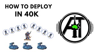 How to Deploy in Warhammer 40k Tactics and Strategy for the Deployment Phase [upl. by Ayenet]