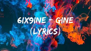 6ix9ine  Gine Lyrics [upl. by Murage649]