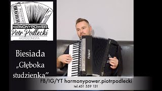 Głęboka studzienka  HarmonyPower Akordeonista Piotr Podlecki [upl. by Dulciana]