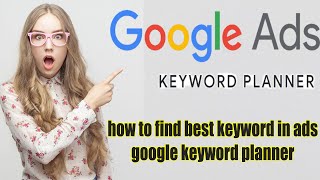 how to use google ads keyword planner  how to find best keyword in ads google keyword planner [upl. by Casimire419]