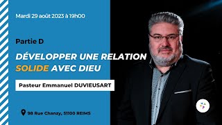 Pasteur Emmanuel DUVIEUSART  Développer une relation solide avec Dieu Partie D  29082023 [upl. by Whelan]