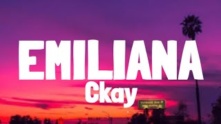 CKay  Emiliana Lyrics [upl. by Atal]