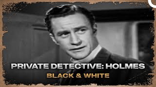 Private Detective Holmes  Black amp White [upl. by Mccurdy]