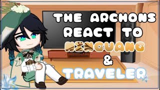 The Archons  Ganyu React to Ningguang amp Traveler  Genshin Impact  Gacha Club [upl. by Aillicirp]