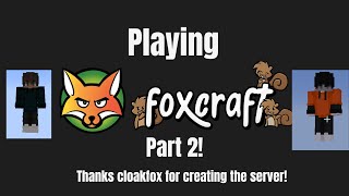 Minecraft Foxcraft Gameplay Part 2 [upl. by Kare]