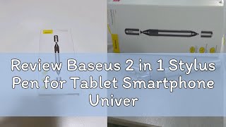 Review Baseus 2 in 1 Stylus Pen for Tablet Smartphone Universal Capacitive Pencil For iPd Samsung S [upl. by Enohsal]