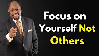 Focus On Yourself Not Others  Dr Myles Munroe Powerful Motivation Speech [upl. by Butta691]