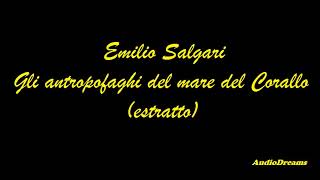 Emilio Salgari  Gli antropofaghi del mare del Corallo  estratto [upl. by Surovy]