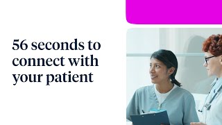 56 Seconds to Connect with Your Patient [upl. by Sregor]