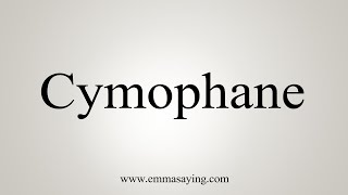 How To Say Cymophane [upl. by Aseiram196]