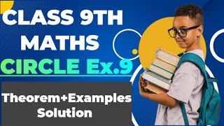 Circle Class 9thMaths Theorem amp Examples Solution Ex9 [upl. by Annaihr]