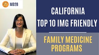 The Top 10 Most IMG Friendly Family Medicine Programs in California [upl. by Nagem134]