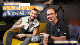 CIRUGIA BARIATRICA ¿ MODA   EP 02 P1 PODCAST NOTICIELA  ft Dr Gustavo Garcia [upl. by Bridwell]