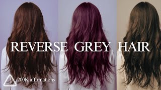 Naturally Reverse Premature Graying of Hair Subliminal  Reverse Gray Hair Secret Solfeggio Hz [upl. by Glennis49]