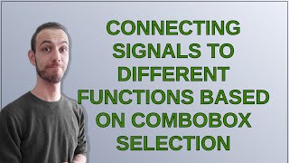 Connecting signals to different functions based on combobox selection [upl. by Borroff721]