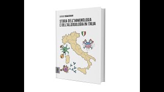 Presentazione di libri n 770 – Storia dell’immunologia e dell’allergologia in Italia – S ROMAGNANI [upl. by Alpheus412]