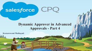 Dynamic Approver in Advanced Approvals  Part 4 [upl. by Abigael]