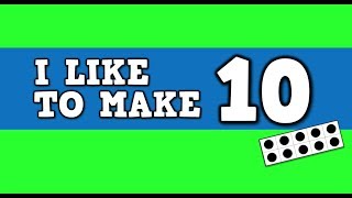 I Like to Make 10 song for kids about number combinations that make 10 [upl. by Letram]