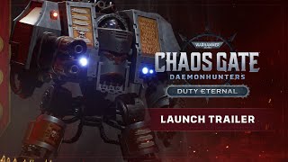 Warhammer 40000 Chaos Gate  Daemonhunters  Duty Eternal  Launch Trailer [upl. by Aronos]