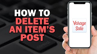 How To Delete An Items Post On Varagesale Easiest Way [upl. by Bradman]