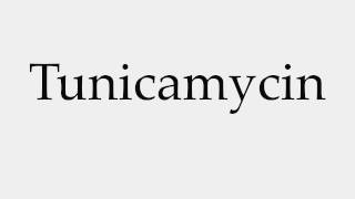 How to Pronounce Tunicamycin [upl. by Archangel780]