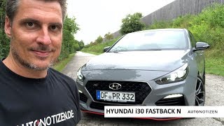 Hyundai i30 Fastback N 2019 Rennstrecke und Alltag  Review Test Fahrbericht [upl. by Ortensia688]