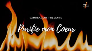 Purifie mon coeur  Feu du Fondeur  By Samheavens [upl. by Shelbi785]