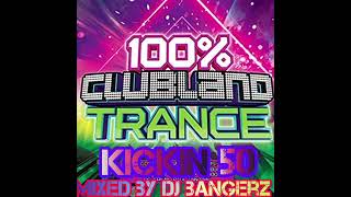 Clubland Trance Kickin 50 🔥2 hr mashup mix [upl. by Niraa]