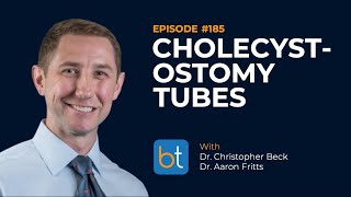 Cholecystostomy Tubes w Dr Christopher Beck  BackTable Podcast Ep 185 [upl. by Medeah305]