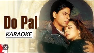 DO PAL KARAOKE  VeerZaara  Shah Rukh Khan Preity Zinta  Lata Mangeshkar Sonu Nigam [upl. by Eniowtna102]