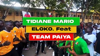 TIDIANE MARIO amp TEAM PAIYA  Eloko Music video Non Officiel [upl. by Hadeehuat]