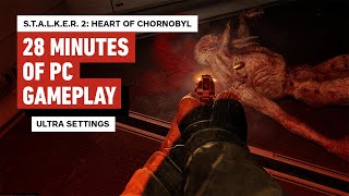 Stalker 2 Heart of Chornobyl  First 28 Minutes of Gameplay 4K 60FPS [upl. by Ibok]