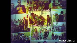 Sharry Maan  Yaar Anmulle Extended Version Brand New Song 2011 [upl. by Reinaldos195]