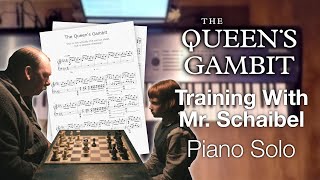 The Queens Gambit  Training With Mr Schaibel Piano Solo with sheet music [upl. by Ocsinarf311]